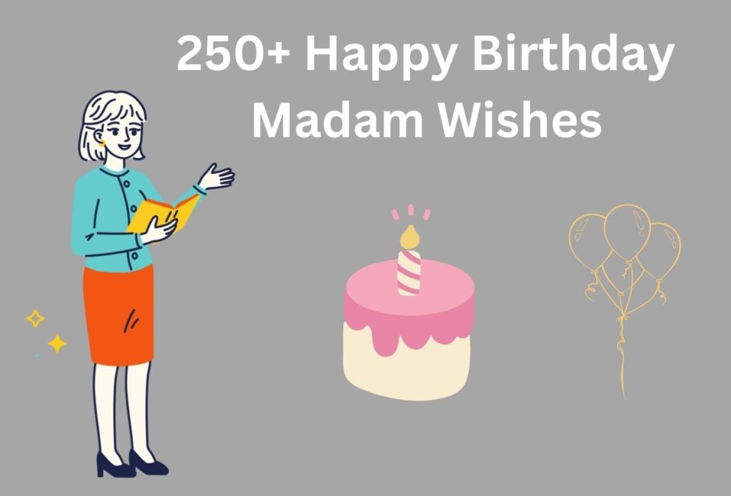 250-Happy-Birthday-Madam-Wishes-1024x696